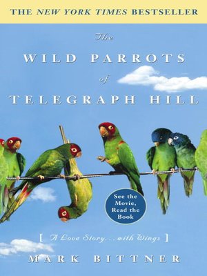 cover image of The Wild Parrots of Telegraph Hill